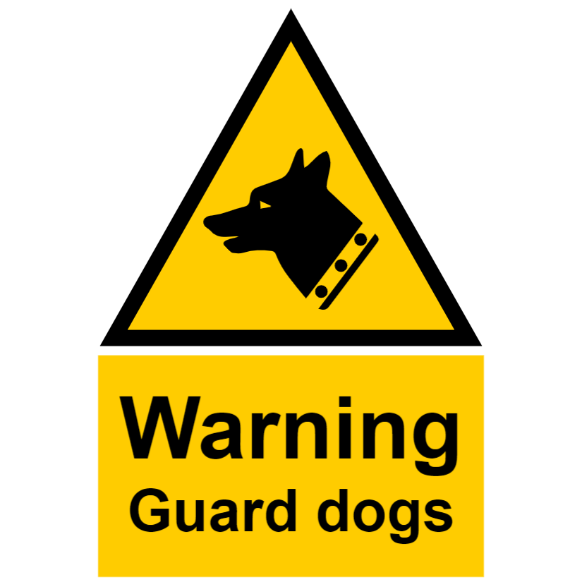 Warning- guard dogs