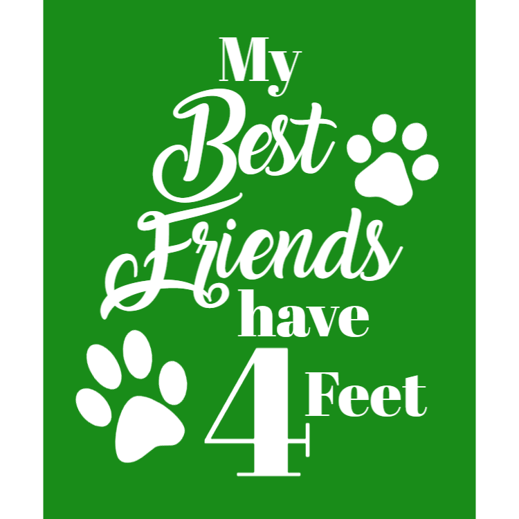 My best friends have 4 feet sign