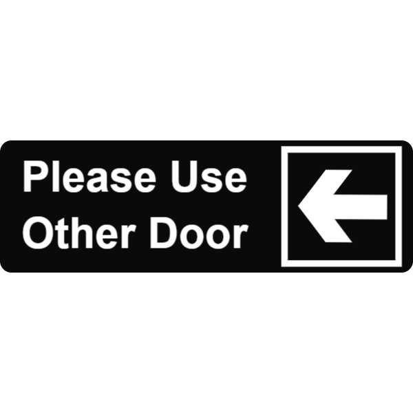 Please use other door black sign