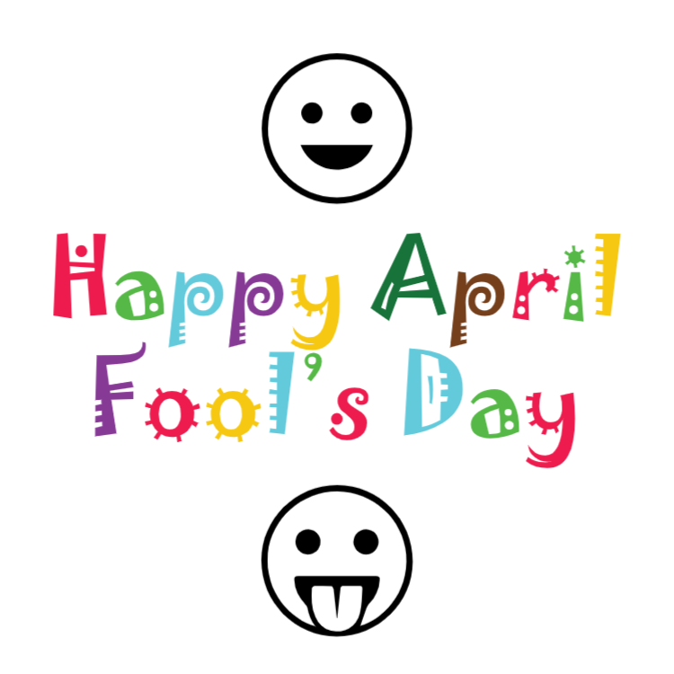 Happy April Fool's Day