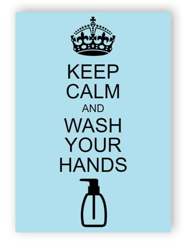 Keep calm and wash your hands