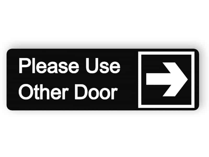 Please use other door black sign