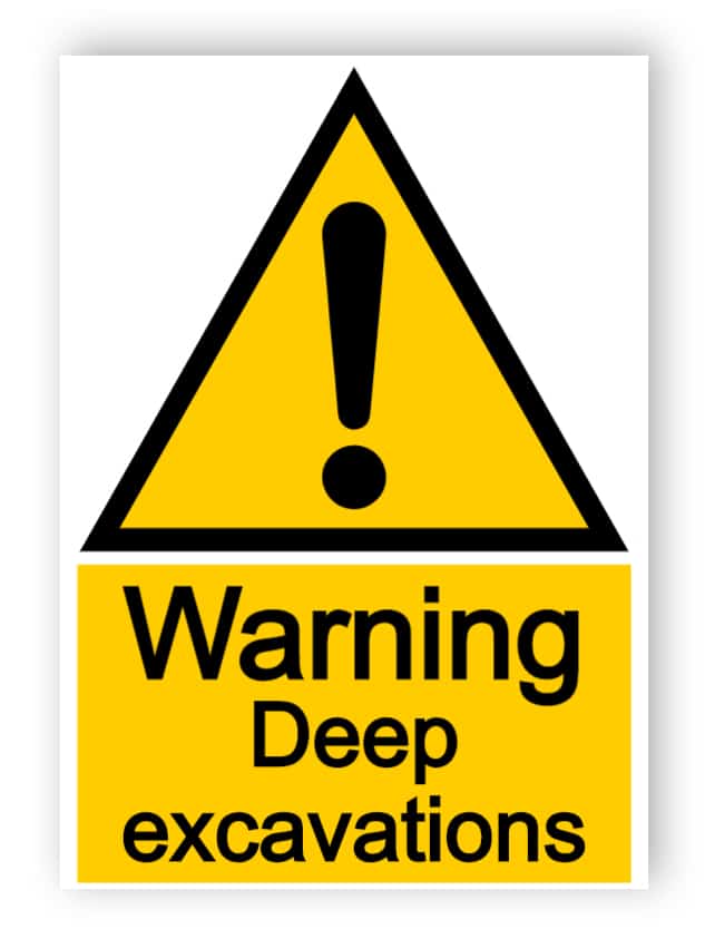 Warning - deep excavations
