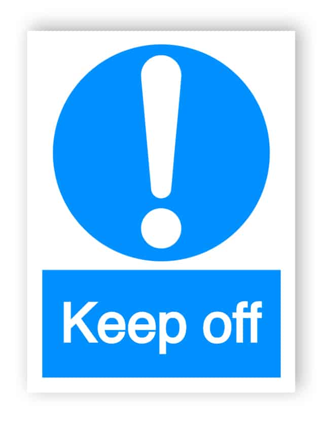 Keep off sign