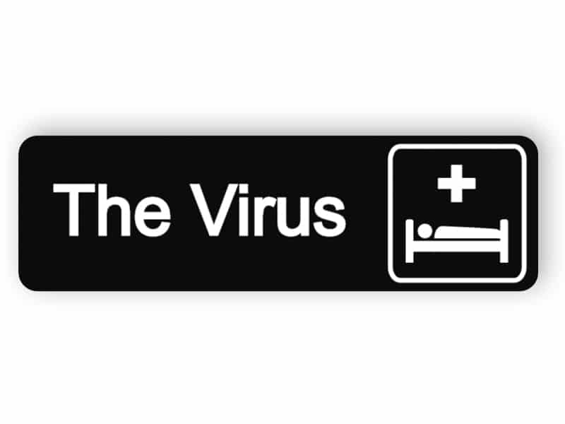 The virus door sign