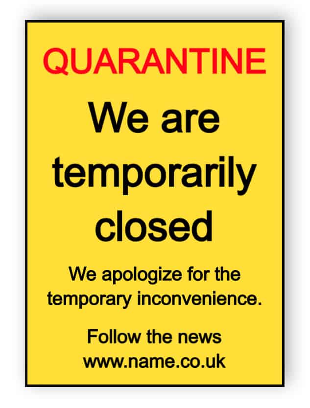 Quarantine- we are temporarily closed