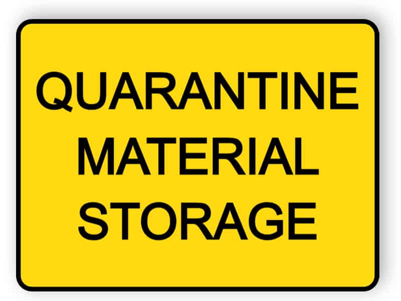 Quarantine material storage