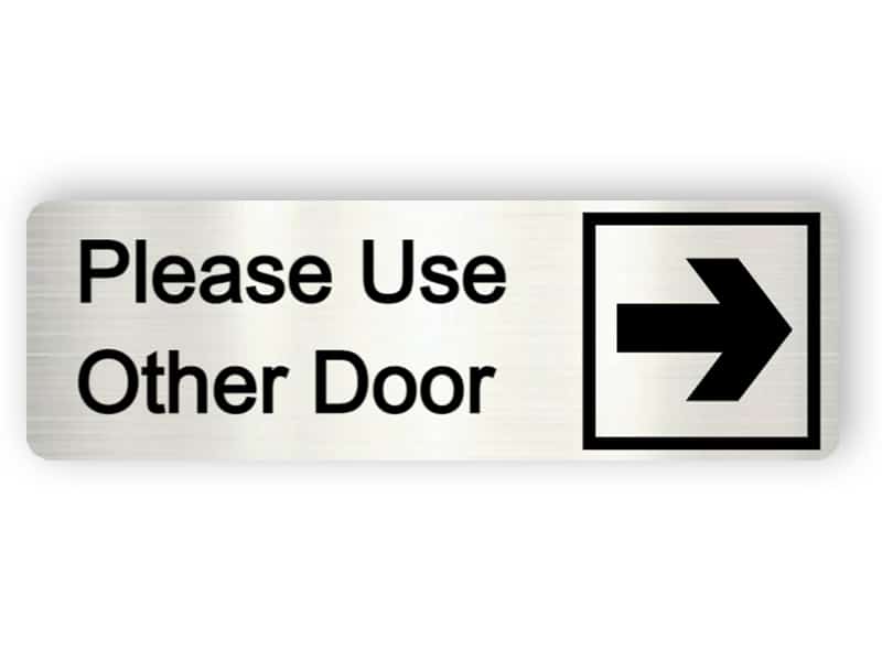 Please use other door - Aluminium sign