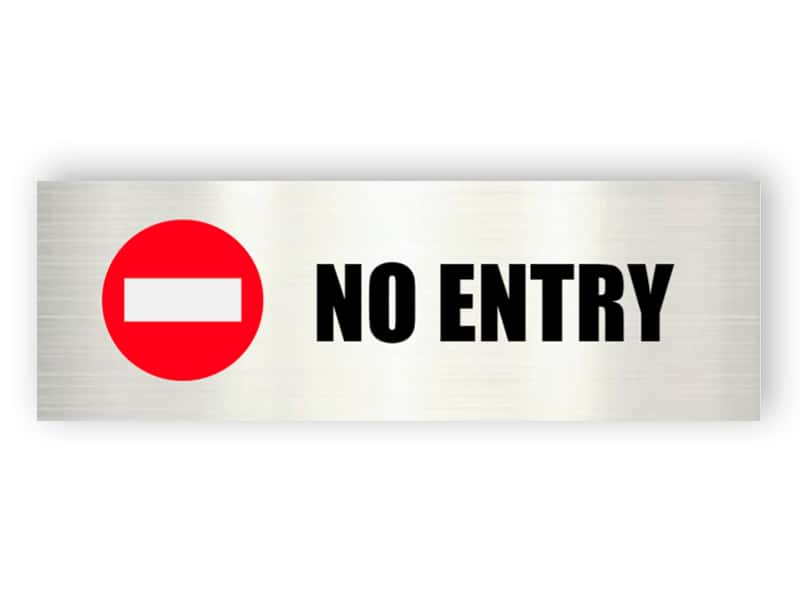 No entry - Aluminium sign