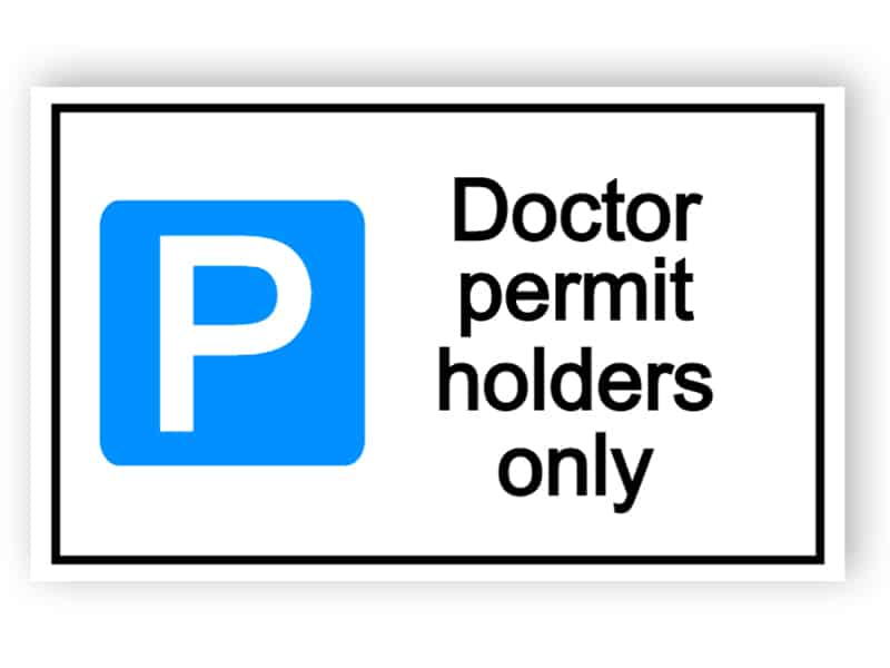 Parking place reserved for doctor permit holders sign