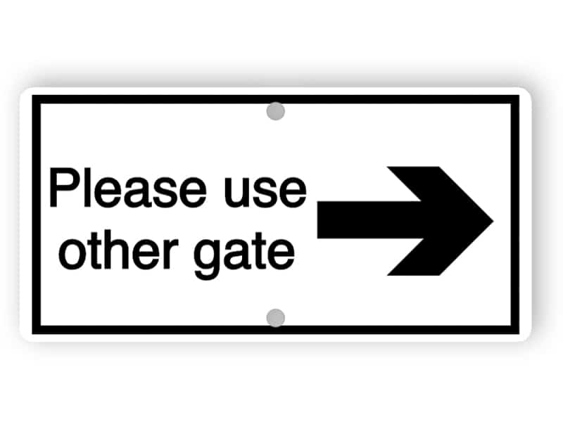 Please use other gate sign