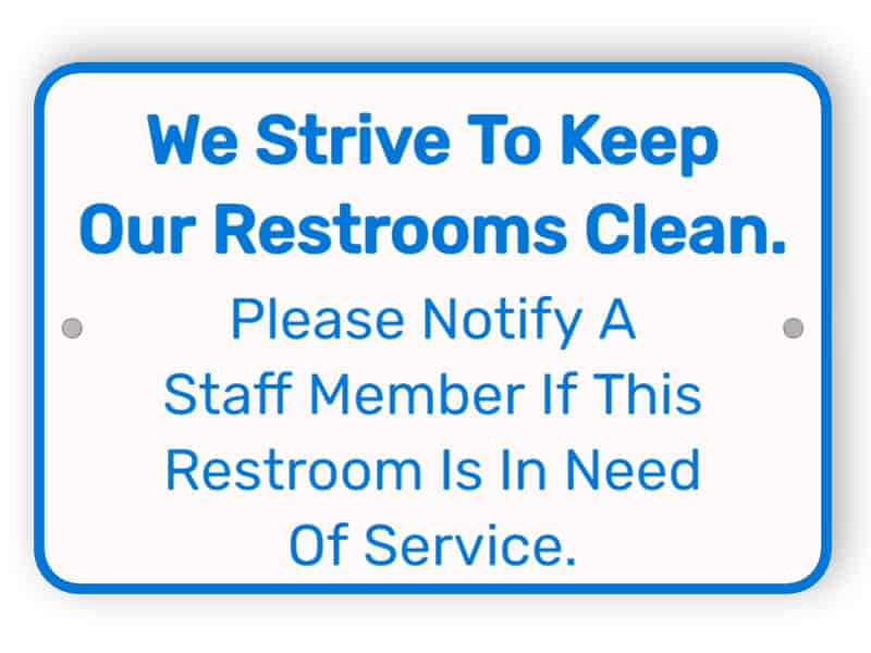 Notify if restroom requires cleaning - white and blue sign