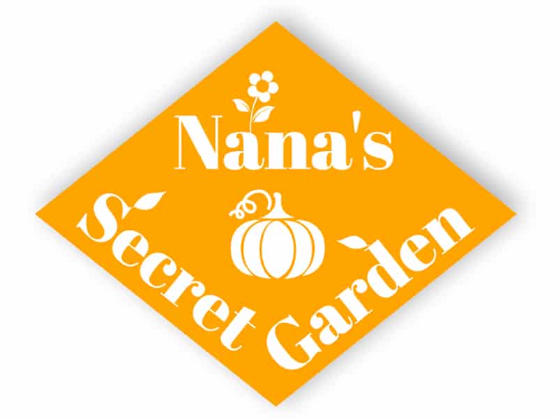 Nana's secret garden sign