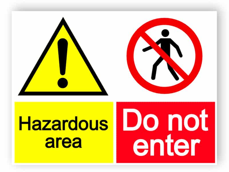 Hazardous area - do not enter sign