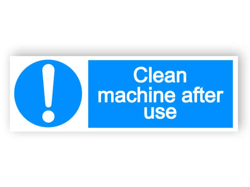 Clean machine after use sign