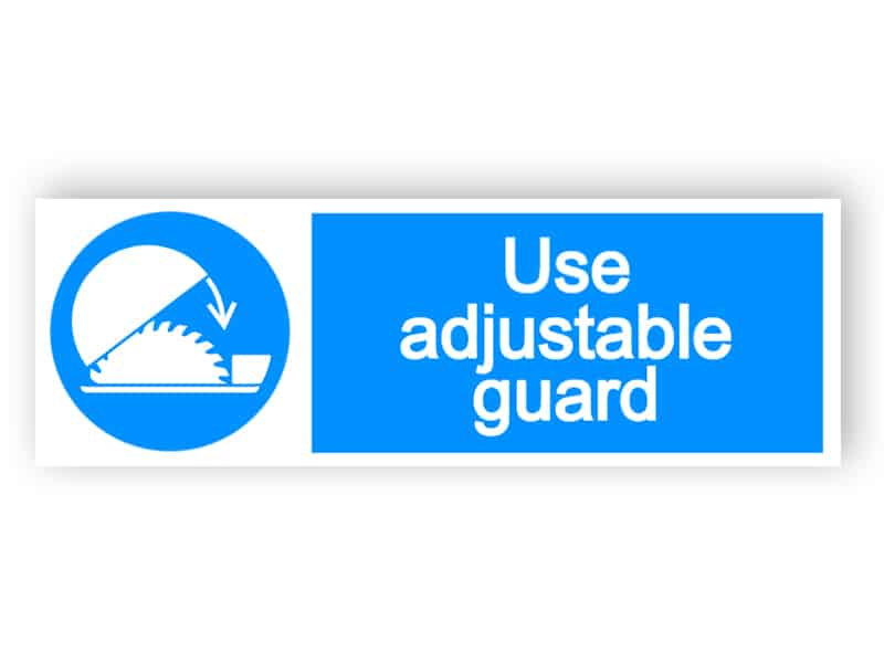 Use adjustable guard sign