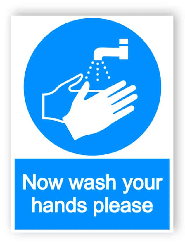 Now wash your hands please sign