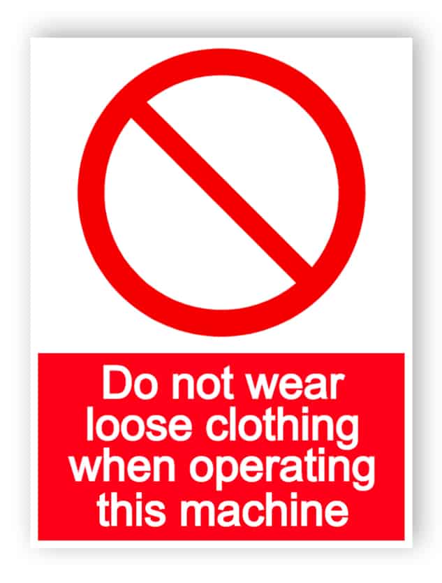 Do not wear loose clothing - portrait sign