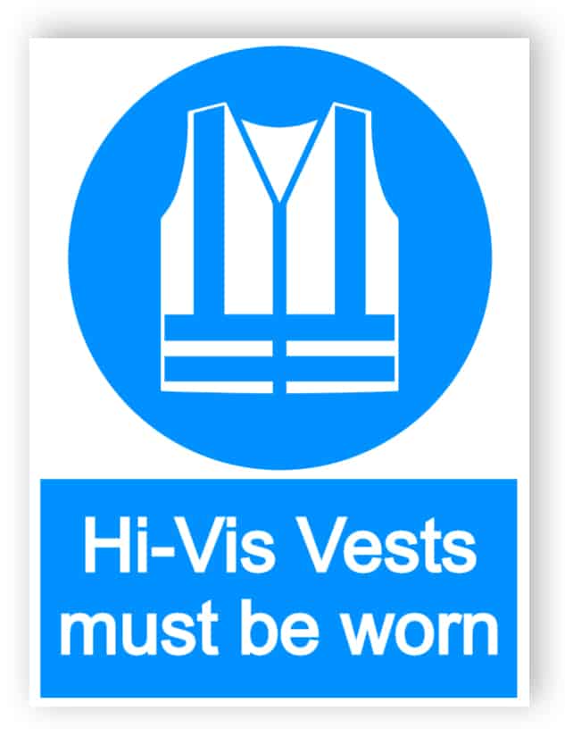 Hi-Vis vests must be worn - portrait sign