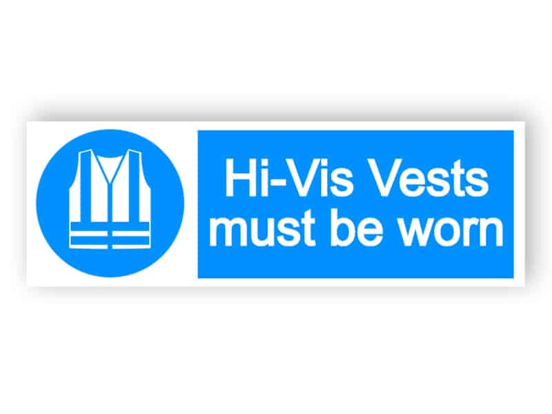 Hi-Vis vests must be worn - landscape sign
