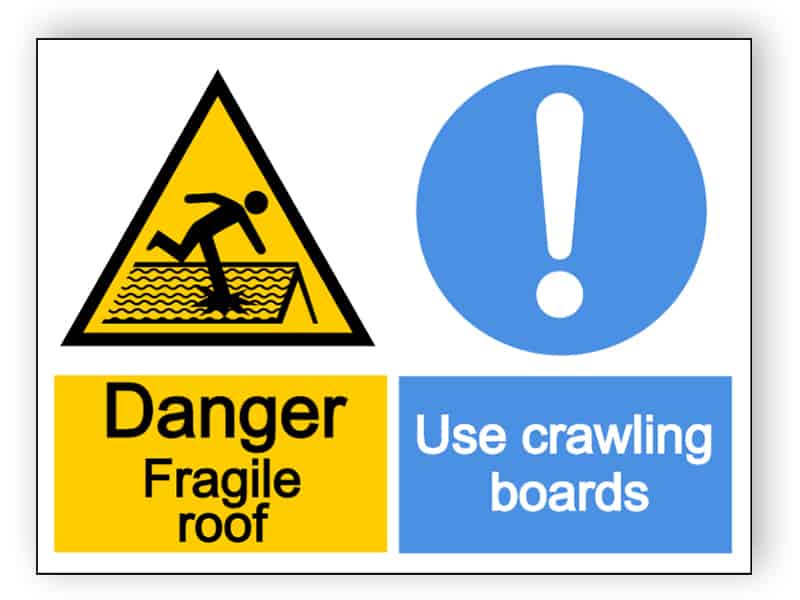 Danger fragile roof, use crawling boards - landscape sign