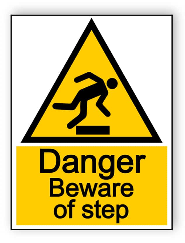 Danger beware of step - portrait sign