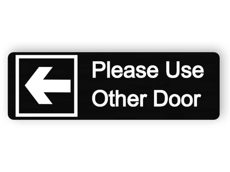 Please use other door black sign (Left 1)