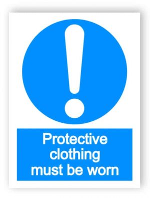 Protective clothing must be worn sign