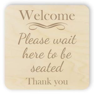 Wooden please wait to be seated sign