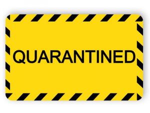 Quarantined sign