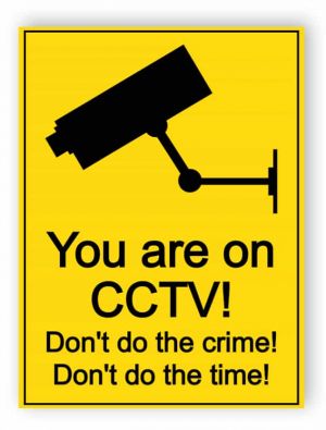 You are on CCTV - don not do the crime sign