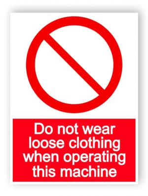 Do not wear loose clothing - portrait sign