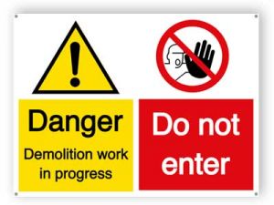 Demolition in work, do not enter