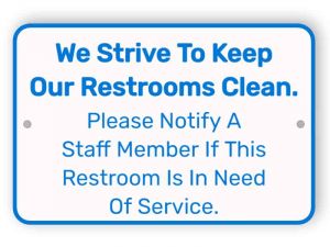 Notify if restroom requires cleaning - white and blue sign