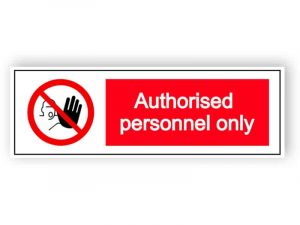 Authorised personnel only sign