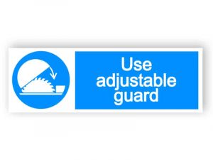 Use adjustable guard sign