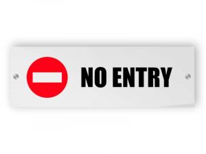 No entry - acrylic sign