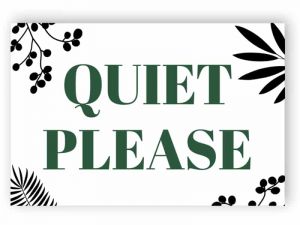 Quiet please sign