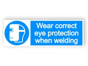 Wear correct eye protection when welding - landscape sign
