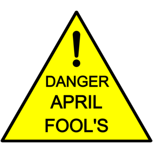 Danger - April Fool's