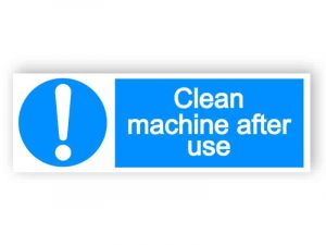 Clean machine after use sign