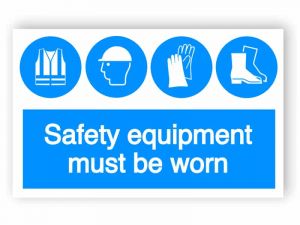 Safety equipment must be worn sign