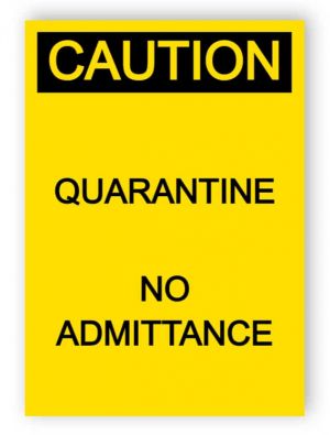 Caution - Quarantine, No admittance - sticker