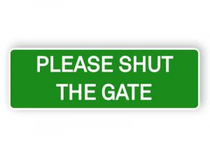 Please, shut the gate - green sign