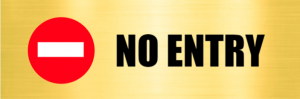 NO ENTRY - brushed gold door sign for restricted areas