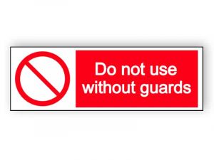 Do not use without guard sign