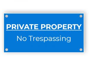Private property, no trespassing - blue sign