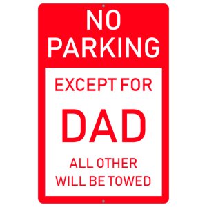 Parking sign for dad