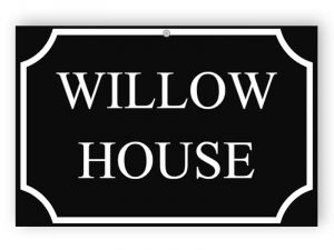 Willow house - custom house sign on black plastic