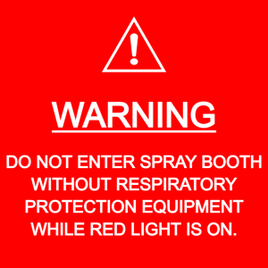 WARNING - do not enter spray booth